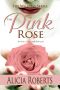 [The Wilsons 01] • The Pink Rose · Secrets, Love and Betrayal